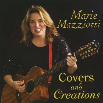 Marie Mazziotti: Covers &amp; Creations, CD