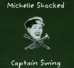 Michelle Shocked: Captain Swing, CD