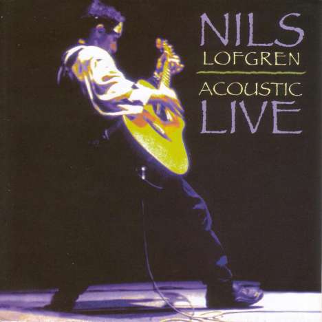 Nils Lofgren: Acoustic Live, CD