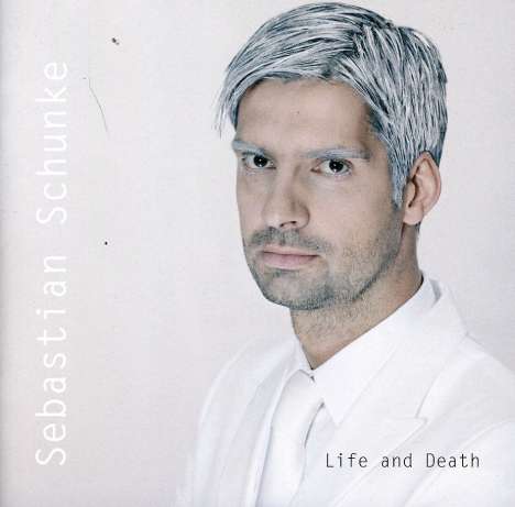 Sebastian Schunke: Life And Death, CD