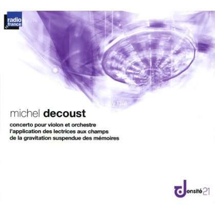 Michel Decoust (geb. 1936): Violinkonzert, CD
