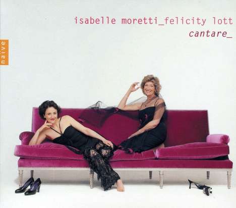 Felicity Lott &amp; Isabelle Moretti - Cantare, CD
