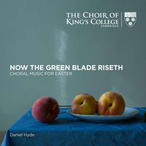 King's College Choir Cambridge - Now The Green Blade Riseth, CD