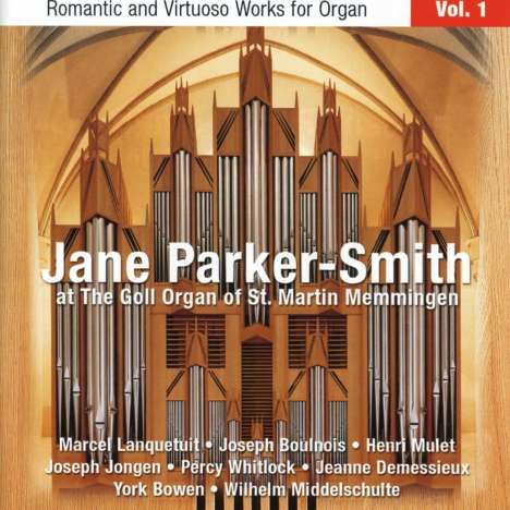 Jane Parker-Smith - Romantische &amp; virtuose Orgelwerke Vol.1, CD