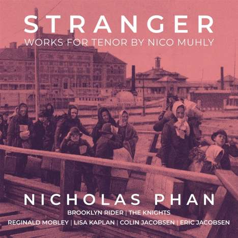 Nico Muhly (geb. 1981): Stranger, CD