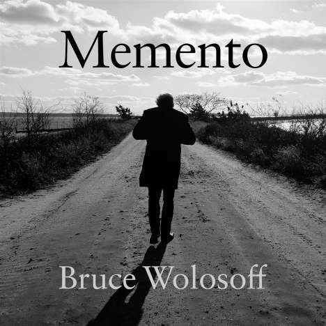 Bruce Wolosoff (geb. 1955): Klavierwerke "Memento", CD
