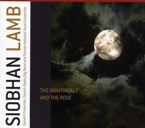 Gerard Presencer (geb. 1972): The Nightingale And The Rose (Siobhan Lamb), CD