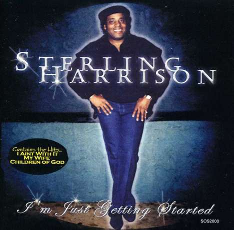Sterling Harrison: I'm Just Getting Started, CD