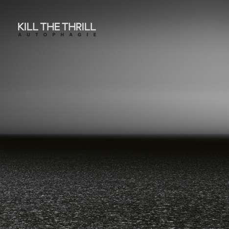 Kill The Thrill: Autophagie, CD