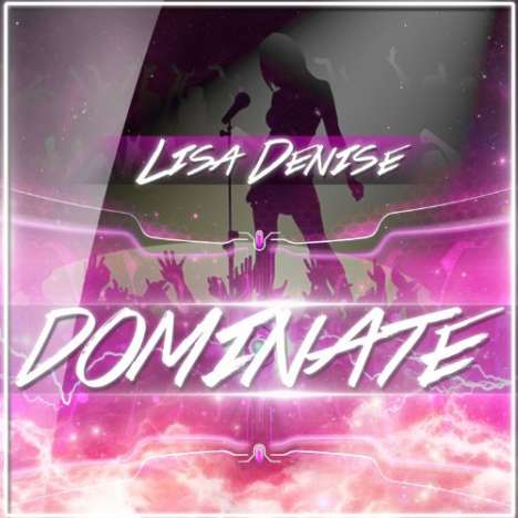 Lisa Denise: Dominate, CD