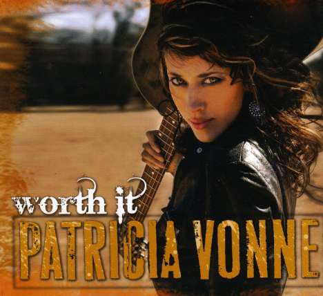Patricia Vonne: Worth It, CD