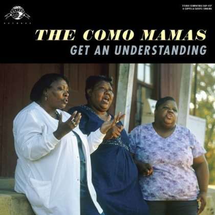 The Como Mamas: Get An Understanding, LP