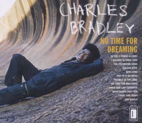 Charles Bradley: No Time For Dreaming (Expanded Edition), CD