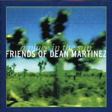 Friends Of D. Martinez: Place In The Sun, CD