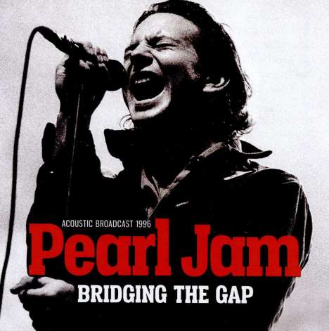 Pearl Jam: Bridging The Gap: Acoustic Broadcast 1996, CD