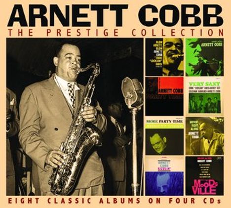"Arnett Cobb: The Prestige Collection. Eight classic albums on four CDs." Ein Mann spielt Saxophon, daneben Album-Cover.