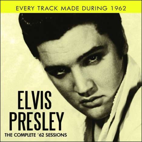Elvis Presley (1935-1977): The Complete '62 Sessions, 2 CDs