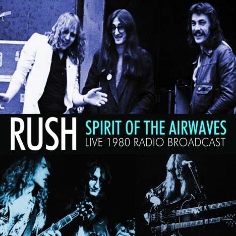 Rush: Spirit Of The Airwaves - Live 1980 Radio Broadcast, CD