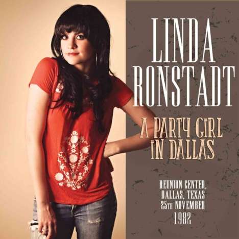 Linda Ronstadt: A Party Girl In Dallas: Live 1982, CD