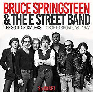 Bruce Springsteen: The Soul Crusaders: Toronto Broadcast 1977, 2 CDs