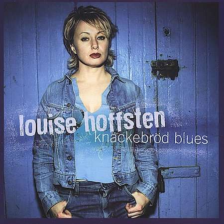 Louise Hoffsten: Knäckebröd Blues, CD