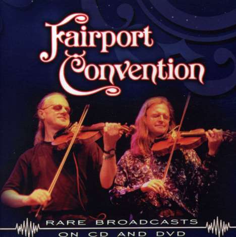 Fairport Convention: Rare Broadcasts, 1 CD und 1 DVD