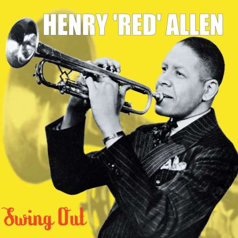 Henry 'Red' Allen (1908-1967): Swing Out, CD