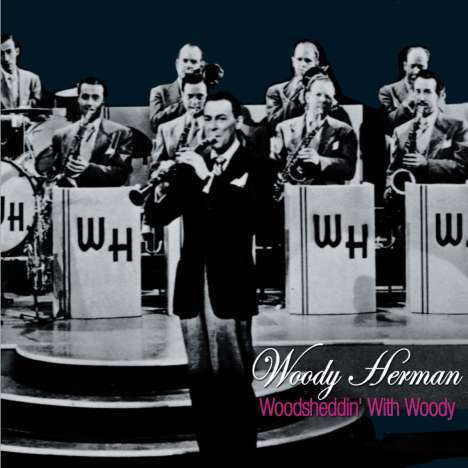 Woody Herman (1913-1987): Woodsheddin' With Woody, CD