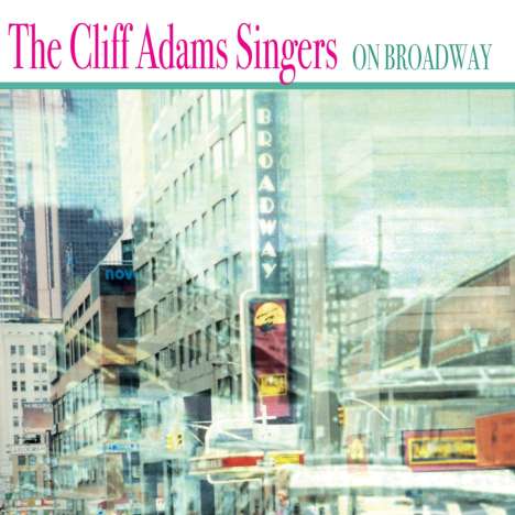 The Cliff Adams Singers: On Broadway, CD