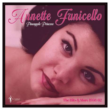 Annette Funicello: Pineapple Princess: The Hits &amp; More 1958 - 1962, LP