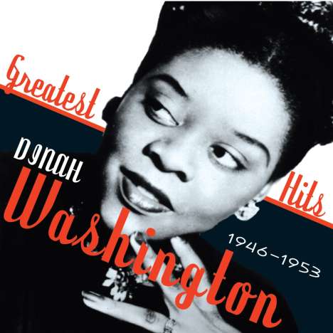 Dinah Washington (1924-1963): Greatest Hits 1946 - 1953, 2 CDs
