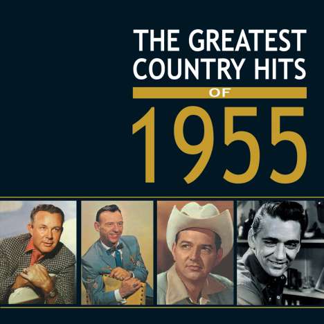 The Greatest Country Hits Of 1955, 2 CDs