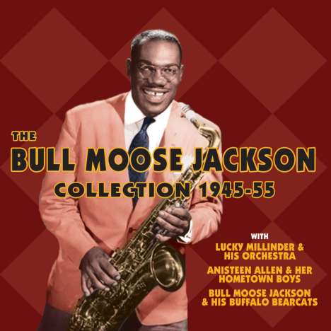 Bull Moose Jackson: The Bull Moose Jackson Collection 1945 - 55, 2 CDs