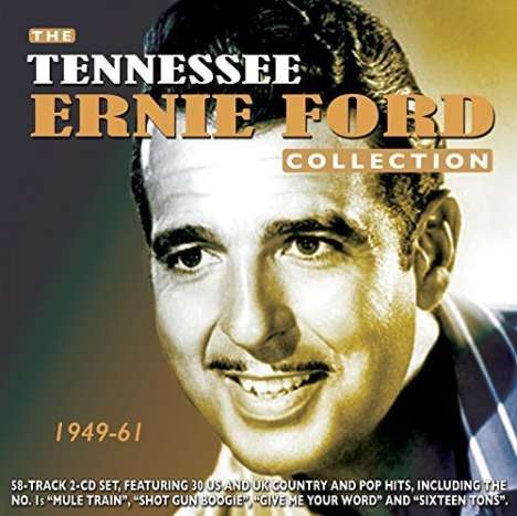 Tennessee Ernie Ford: The Tennessee Ernie Ford Collection 1949 - 1961, 2 CDs