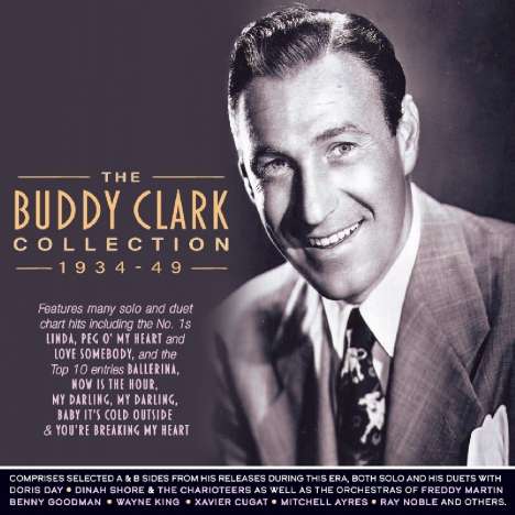 Buddy Clark (Samuel Goldberg) (1912-1949): The Buddy Clark Collection 1934 - 1949, 2 CDs