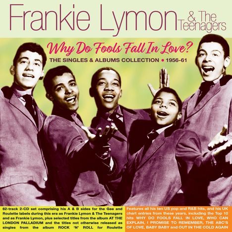 Frankie Lymon: Why Do Fools Fall In Love?:  The Singles &amp; Albums Collection 1956 - 1961, 2 CDs