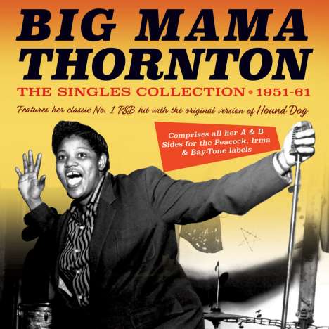 Big Mama Thornton: Singles Collection, CD