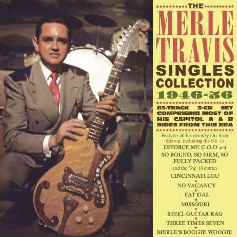 Merle Travis (1917-1983): Merle Travis Singles Collection 1946 - 1956, 3 CDs
