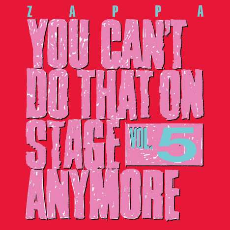 Frank Zappa (1940-1993): You Can't Do That On Stage Anymore Vol. 5, 2 CDs