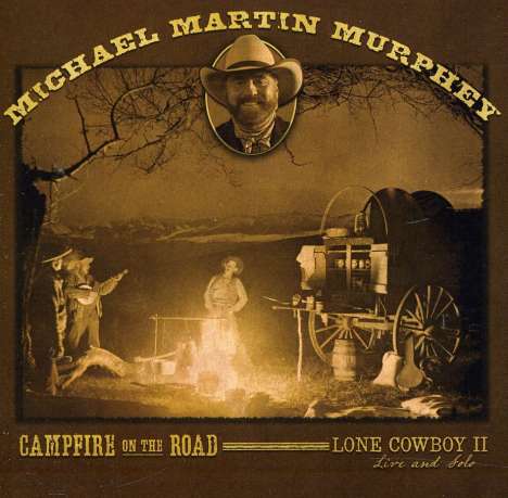 Michael Martin Murphey: Campfire On The Road, CD