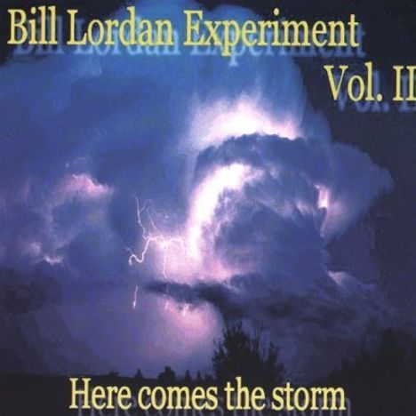 Bill Experiment Lordan: Here Comes The Storm, CD