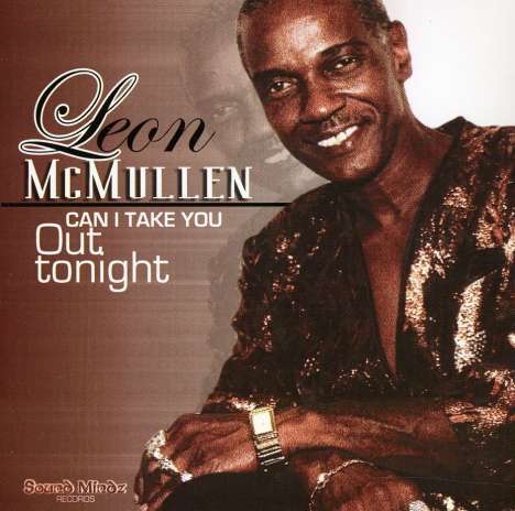 Leon Mcmullen: Can I Take You Out Tonight, CD