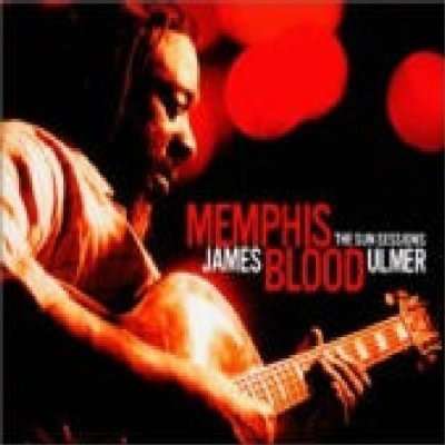 James Blood Ulmer (geb. 1942): Memphis Blood: The Sun Sessions, CD