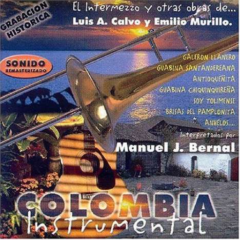 Manuel J Bernal: Colombia Instrumental, CD