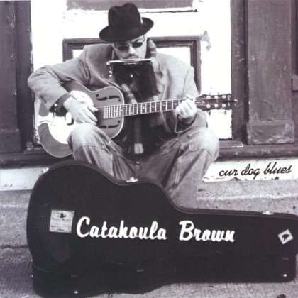 Catahoula Brown: Cur Dog Blues, CD