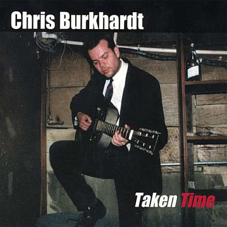 Chris Burkhardt: Taken Time, CD