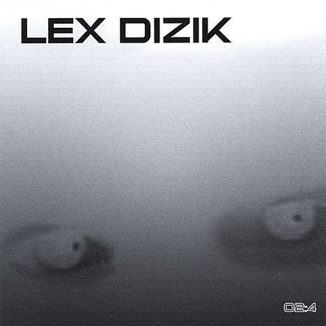 Lex Dizik: 02:4, CD