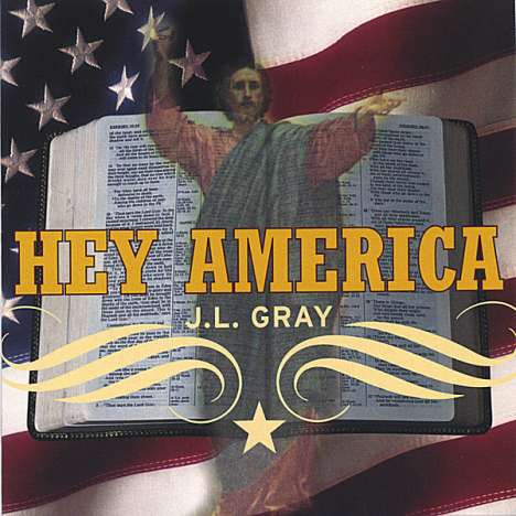 ,J.L.Gray: Hey America, CD