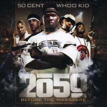 50 Cent/Dj Whoo Kid: 2050 Before The Massacre, CD