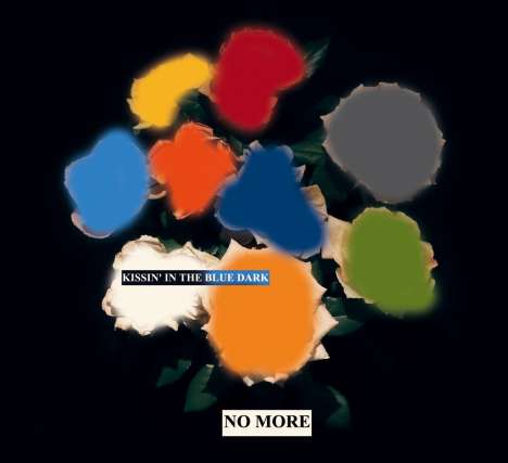 No More: Kissin' In The Blue Dark, 2 CDs